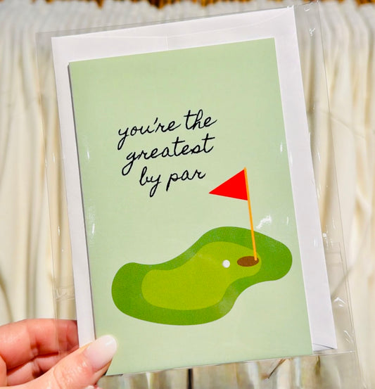 You're the Greatest By Par Greeting Card