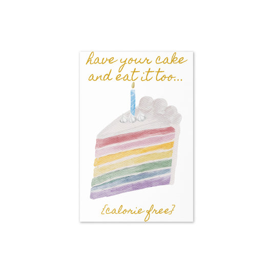 Colorful cake illustration with a candle on a white background, featuring text 'have your cake and eat it too.
