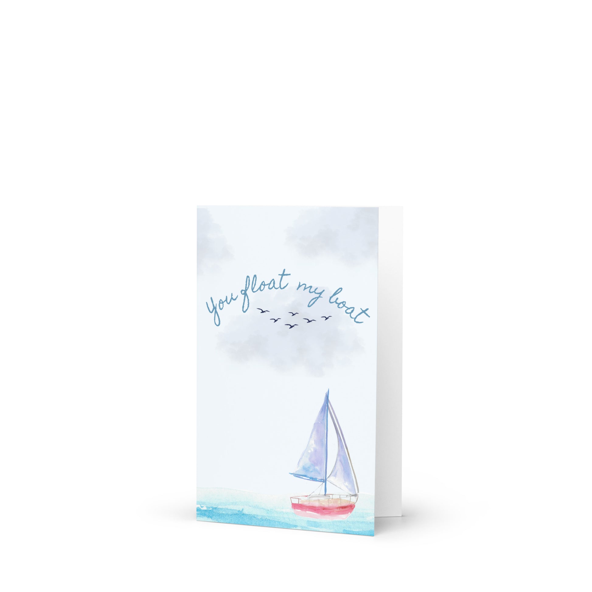Greeting card with sailboat illustration and 'you float my boat' text on a white background